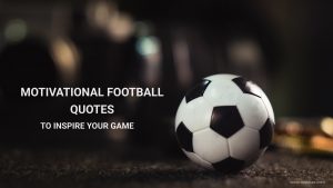 Football Quotes 300x169 