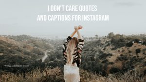 I Dont Care Quotes 300x169 